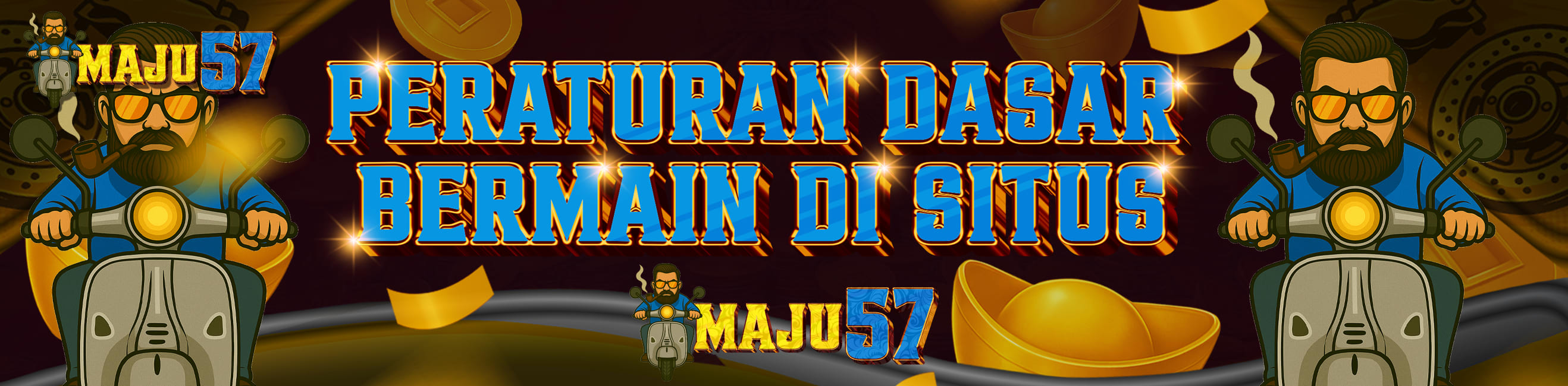 PERATURAN DASAR MAJU57